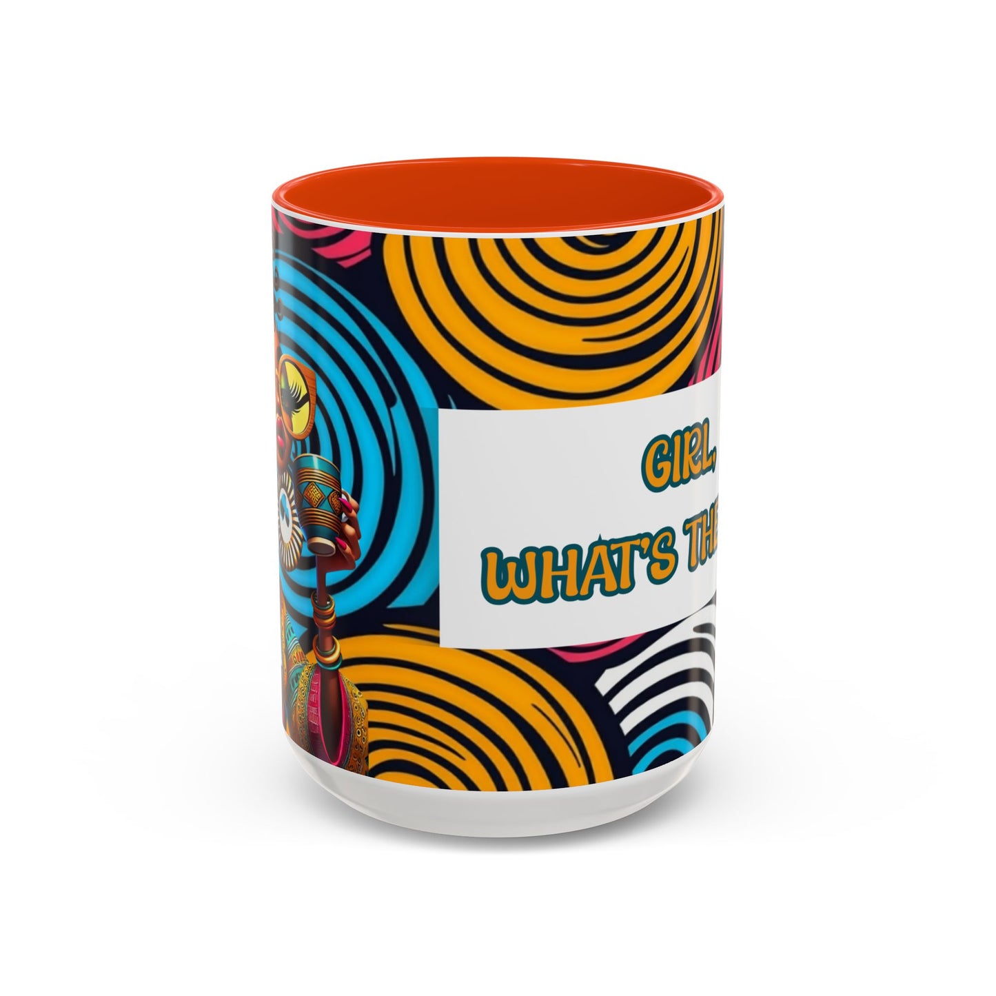 Girl, What's the Tea Sassy Sips 15oz Mug