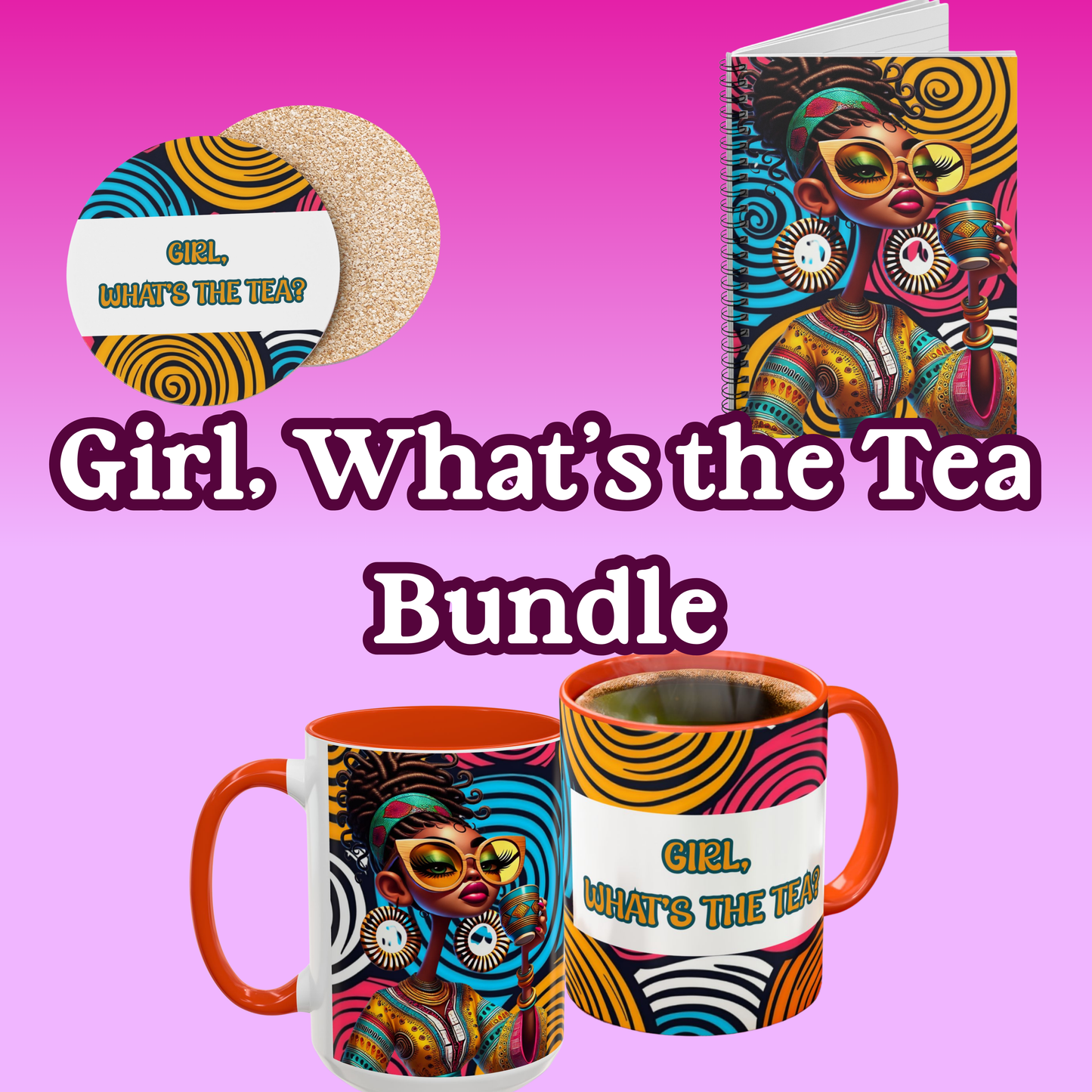 Girl What's the Tea Bundle
