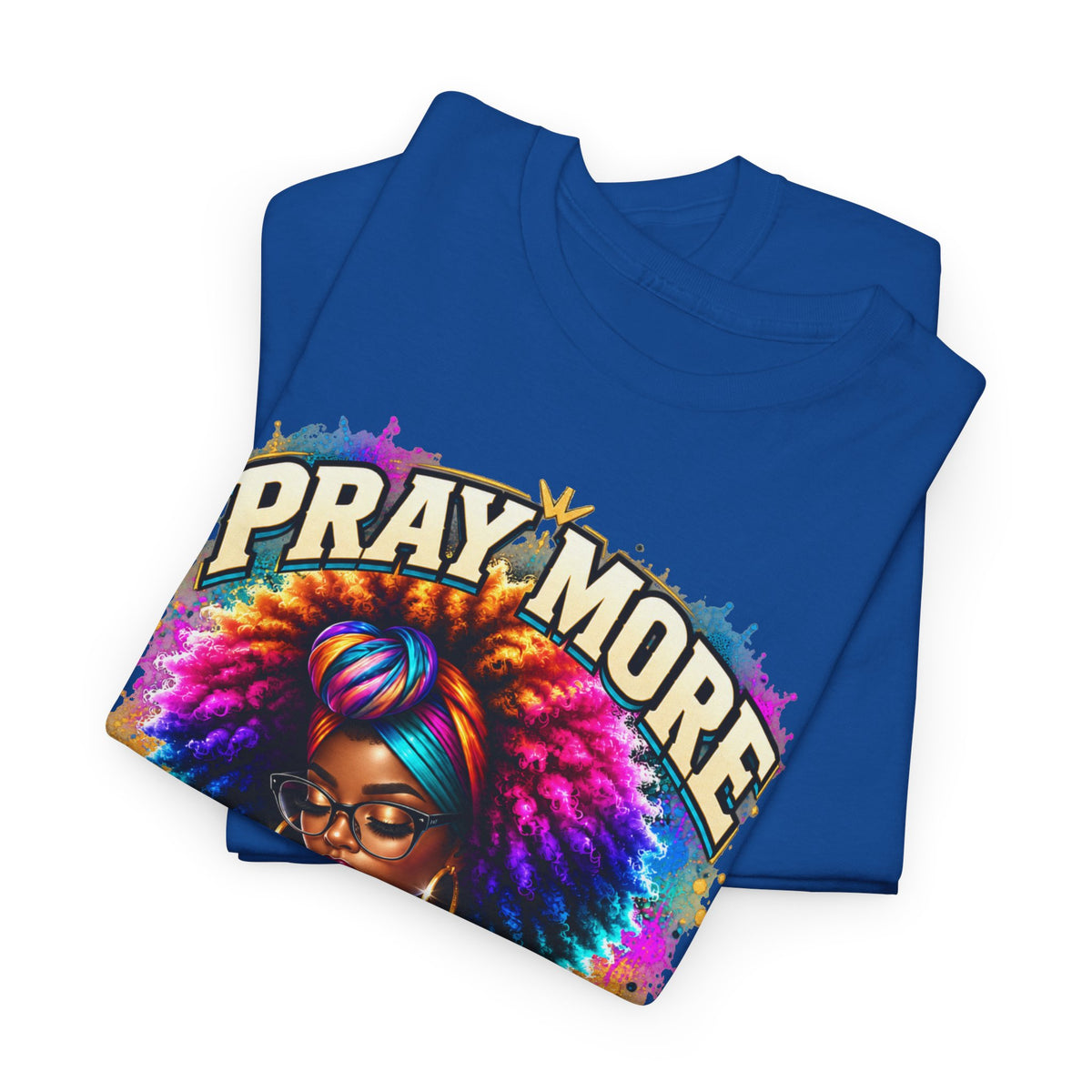 Pray More, Say Less Graphic Tee