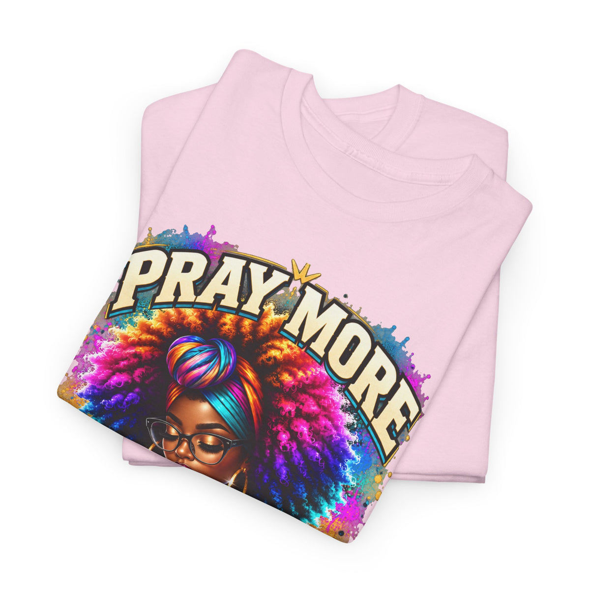Pray More, Say Less Graphic Tee