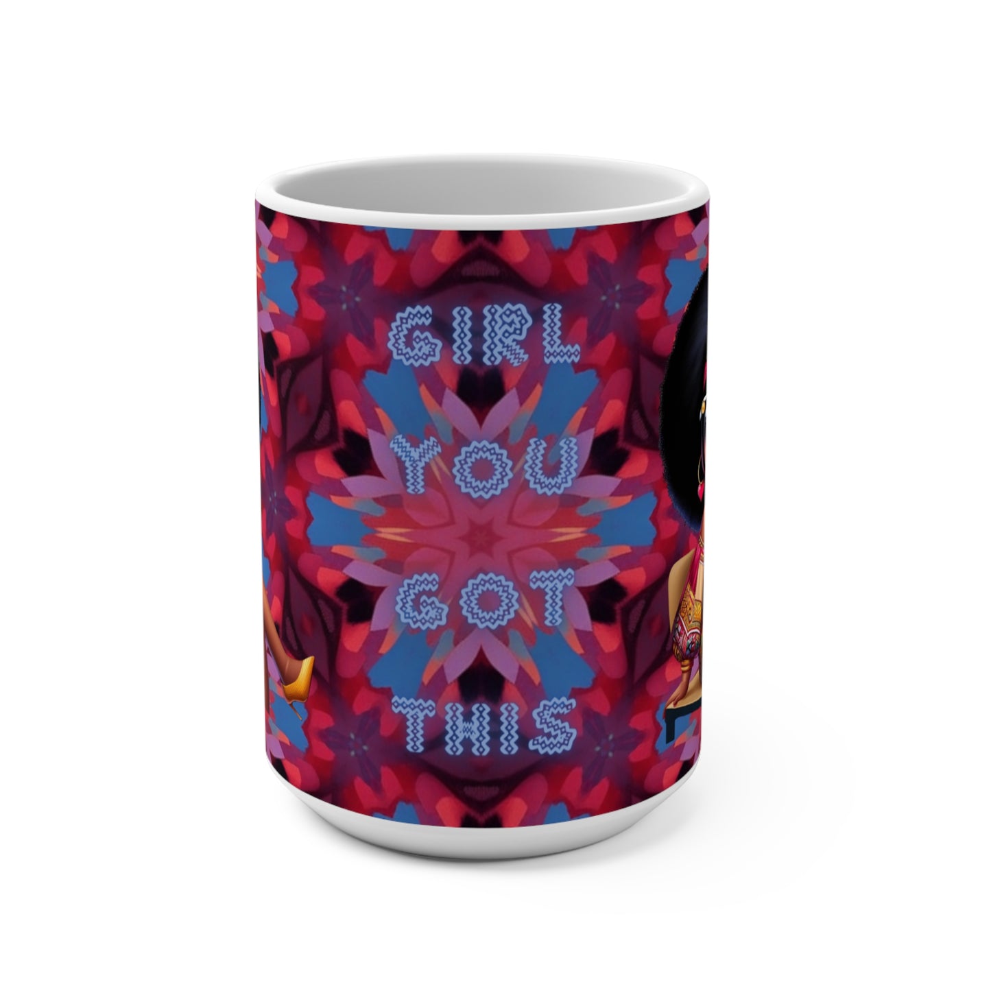 "You Got This Girl" Mug 15oz