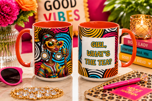 Girl, What's the Tea Sassy Sips 15oz Mug